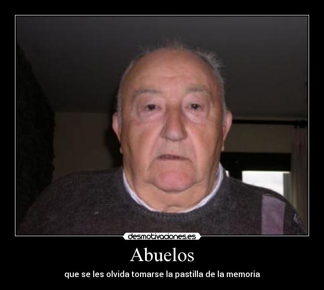 Abuelos - que se les olvida tomarse la pastilla de la memoria