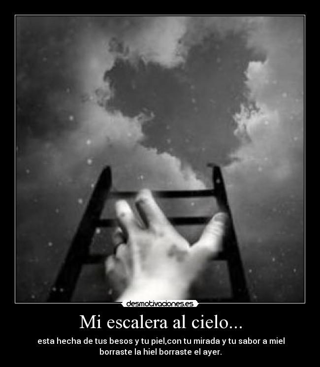 Mi escalera al cielo... -