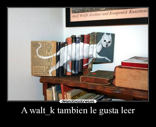 A walt_k tambien le gusta leer - 