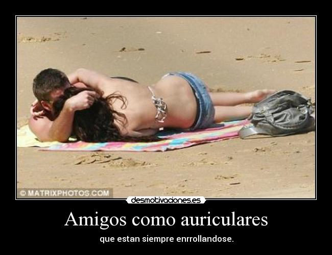 Amigos como auriculares -