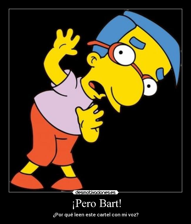 carteles millhouse bart los simpsons desmotivaciones