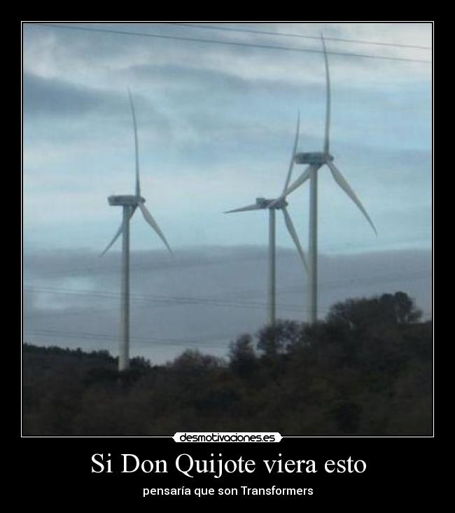 Si Don Quijote viera esto - 