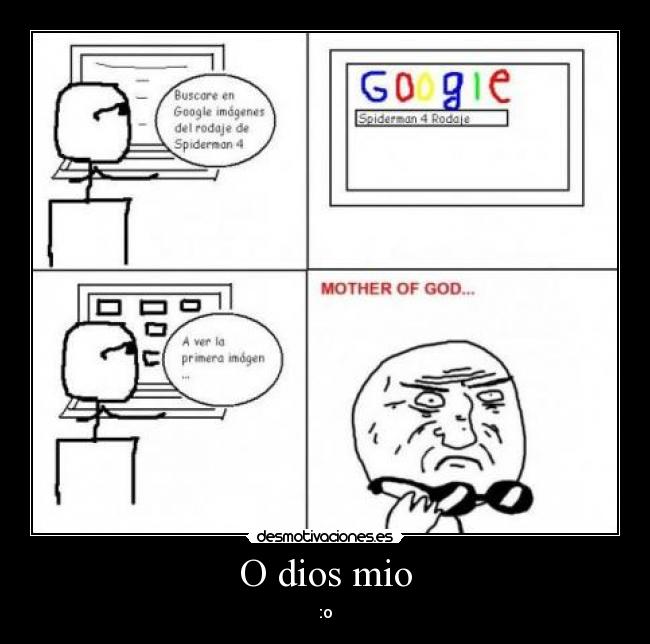 O dios mio - :o