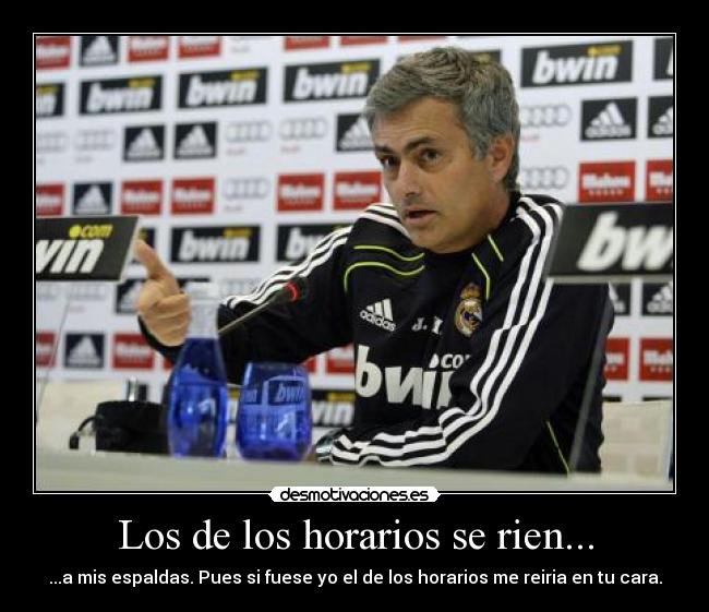 Los de los horarios se rien... - 