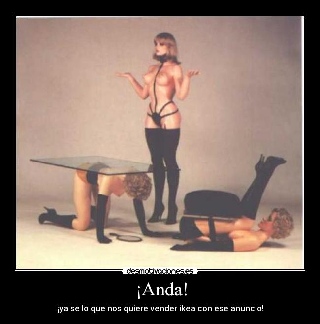 ¡Anda! - ¡ya se lo que nos quiere vender ikea con ese anuncio!