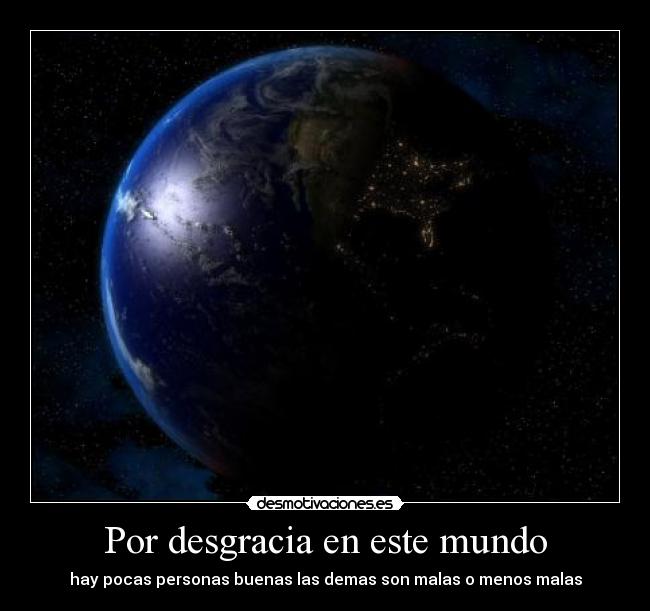 Por desgracia en este mundo -