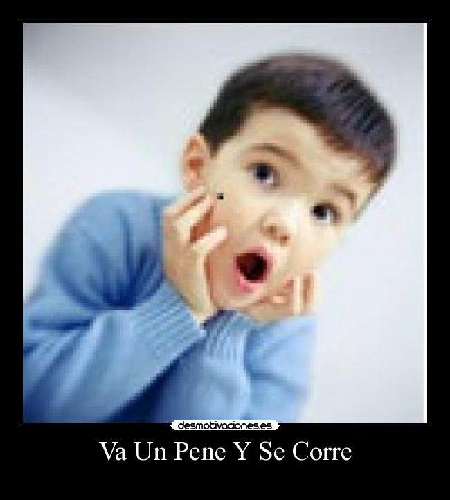 Va Un Pene Y Se Corre -