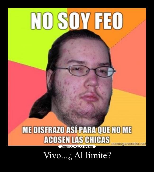 Vivo...¿ Al límite? - 