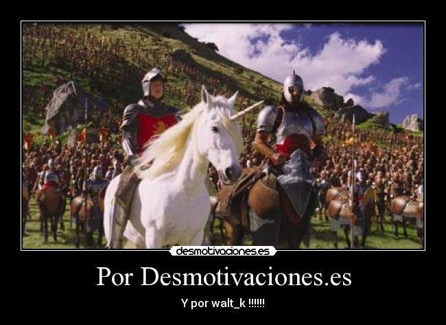 Por Desmotivaciones.es - Y por walt_k !!!!!!
