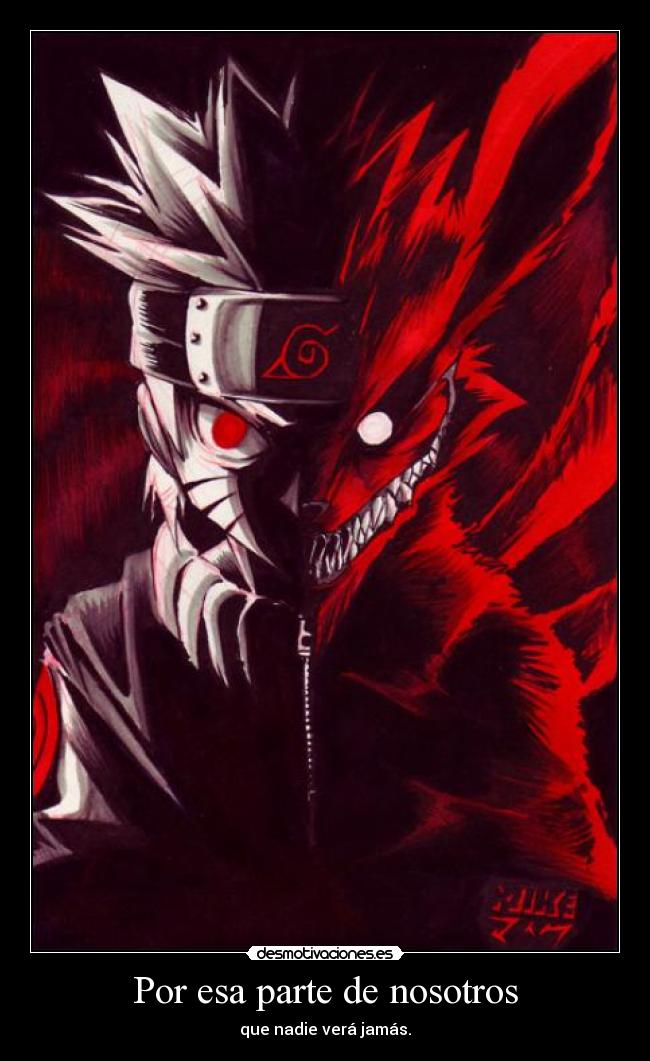 Por esa parte de nosotros - que nadie verá jamás.