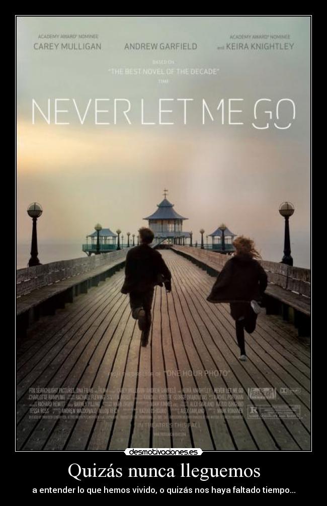 Quizás nunca lleguemos -