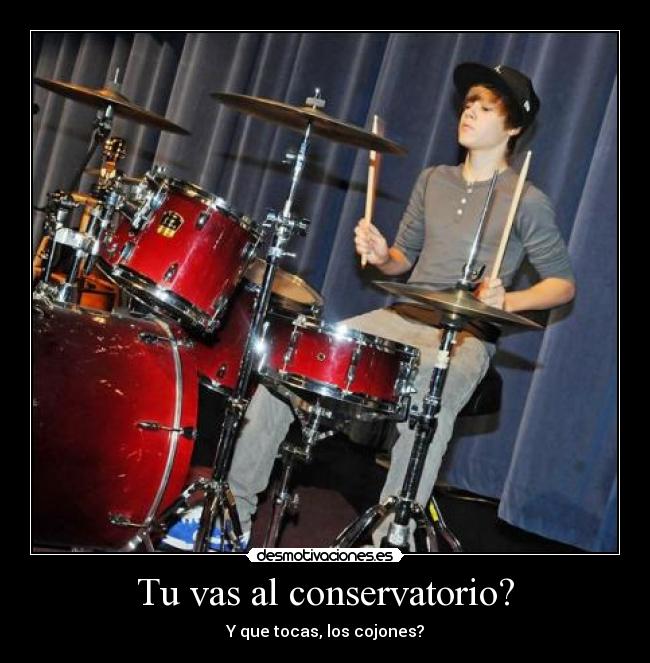 Tu vas al conservatorio? -