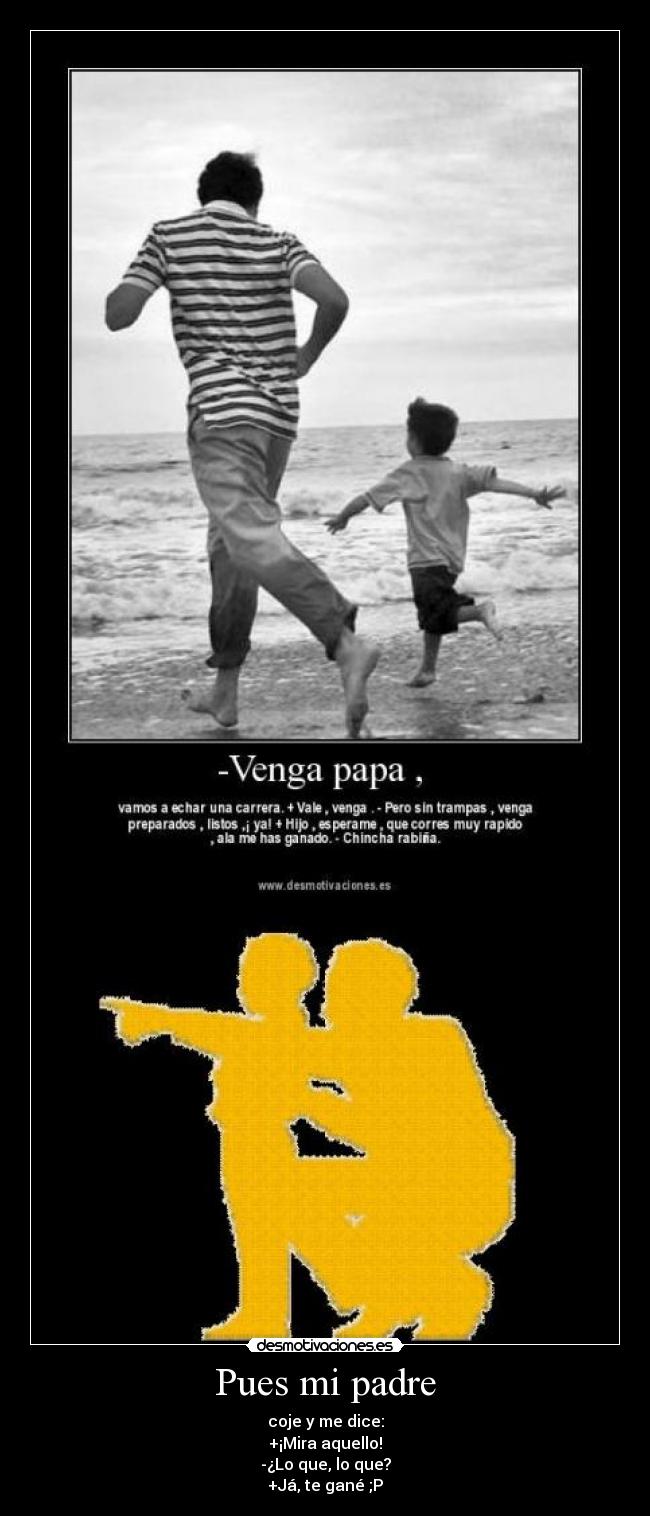 carteles padre chupinero desmotivaciones