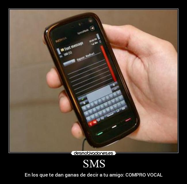 SMS - En los que te dan ganas de decir a tu amigo: COMPRO VOCAL