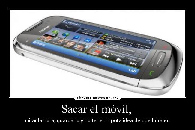 Sacar el móvil, -