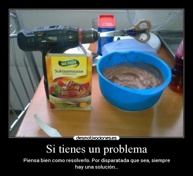 Si tienes un problema -