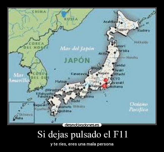 Si dejas pulsado el F11 - y te ríes, eres una mala persona