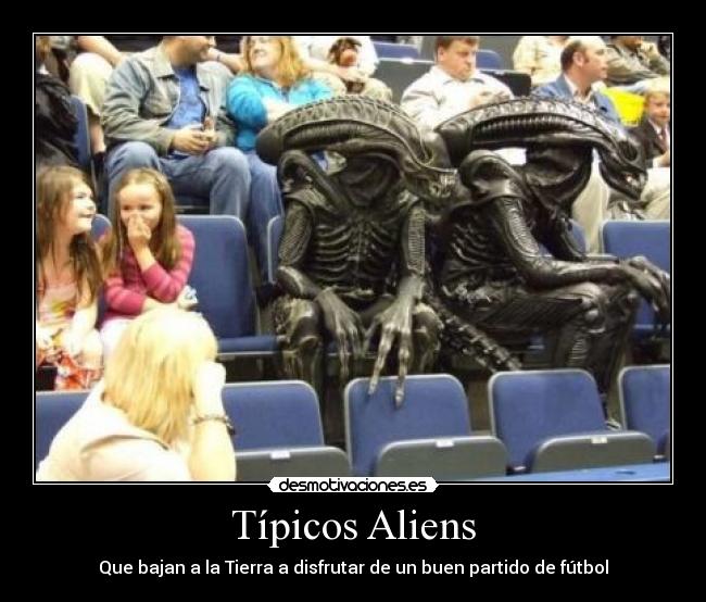 Típicos Aliens -