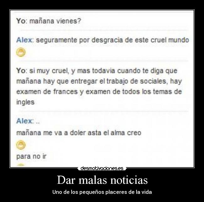 Dar malas noticias - Uno de los pequeños placeres de la vida