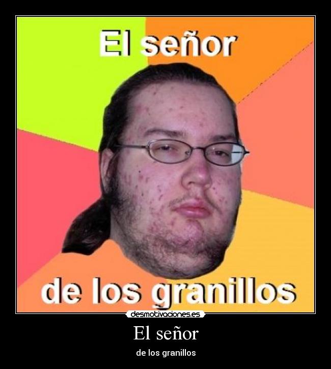 El señor - de los granillos