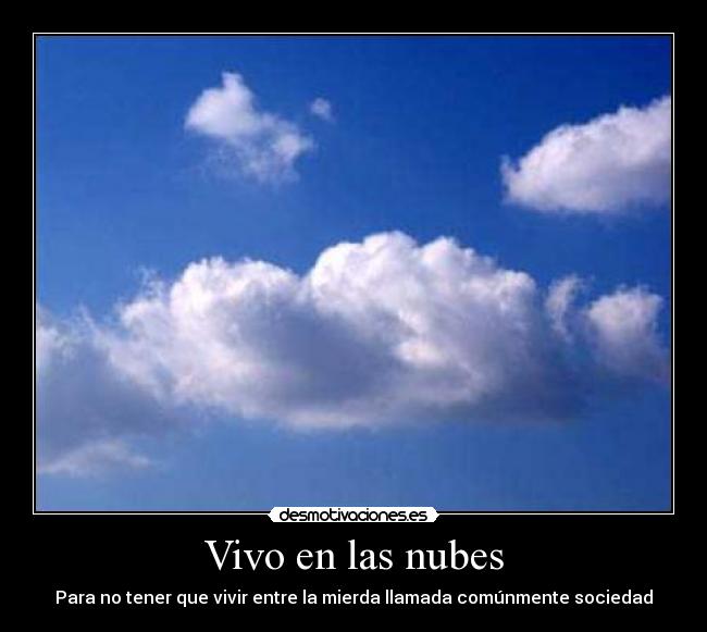 carteles nube sociedad mierda vivir desmotivaciones