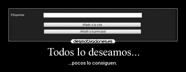 Todos lo deseamos... - 