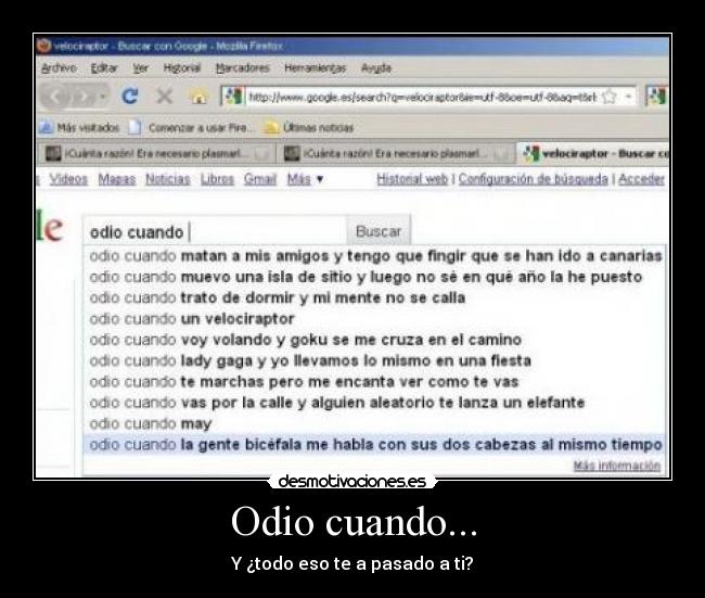 Odio cuando... - Y ¿todo eso te a pasado a ti?