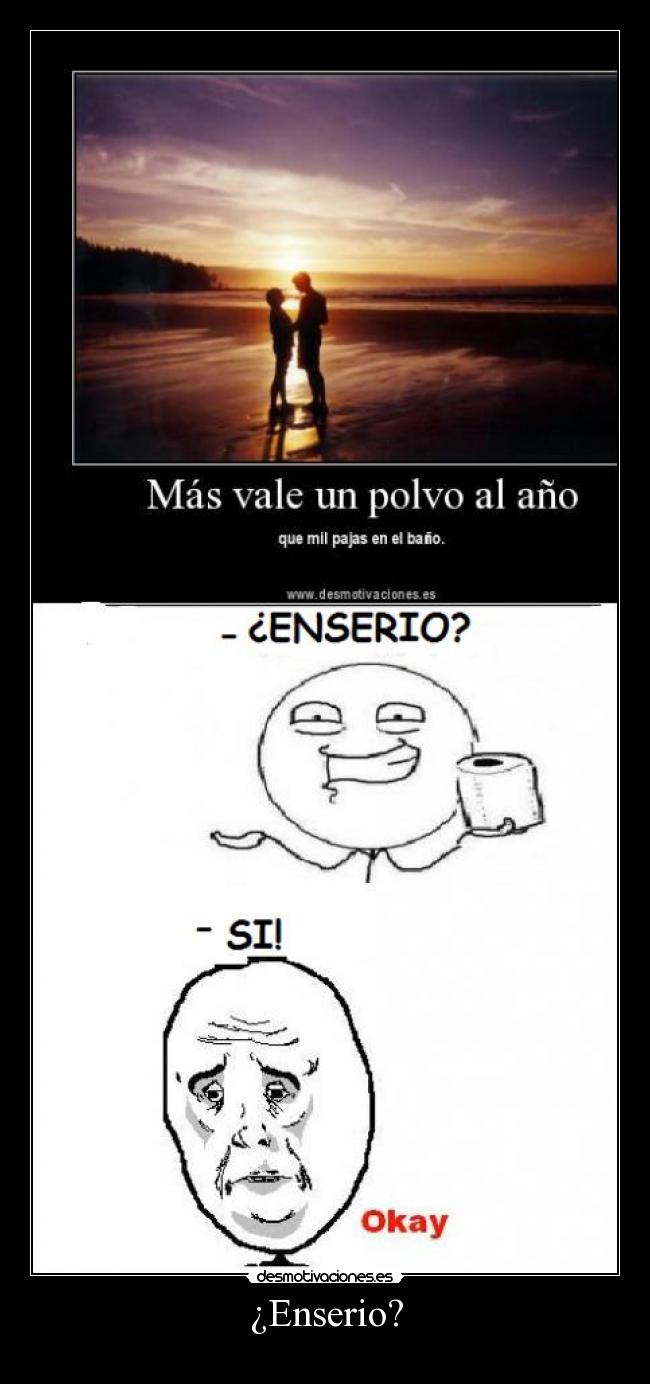 ¿Enserio? -