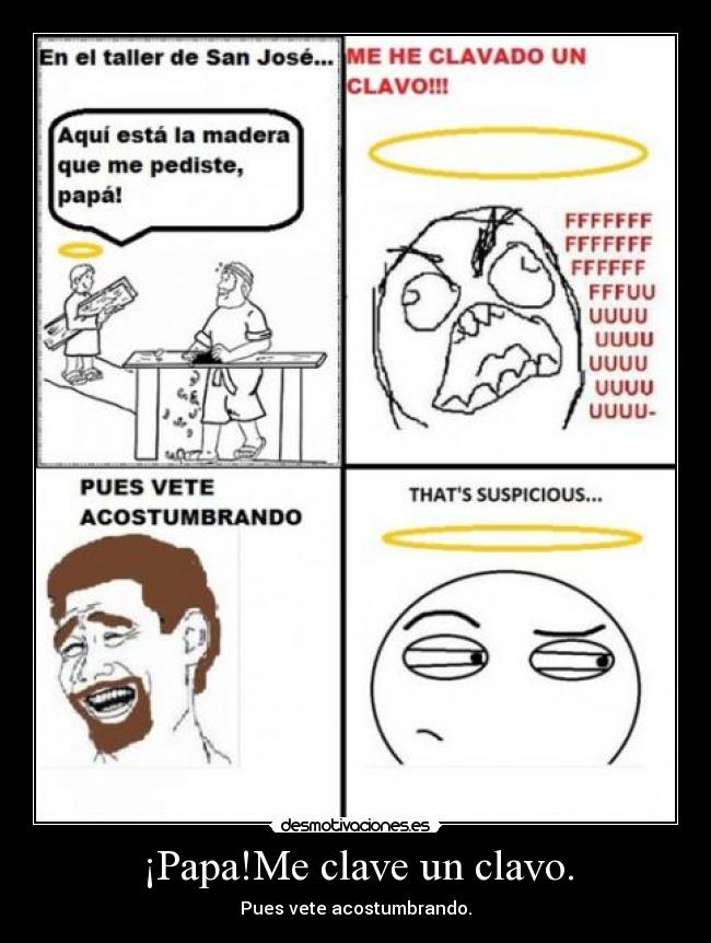 ¡Papa!Me clave un clavo. - 