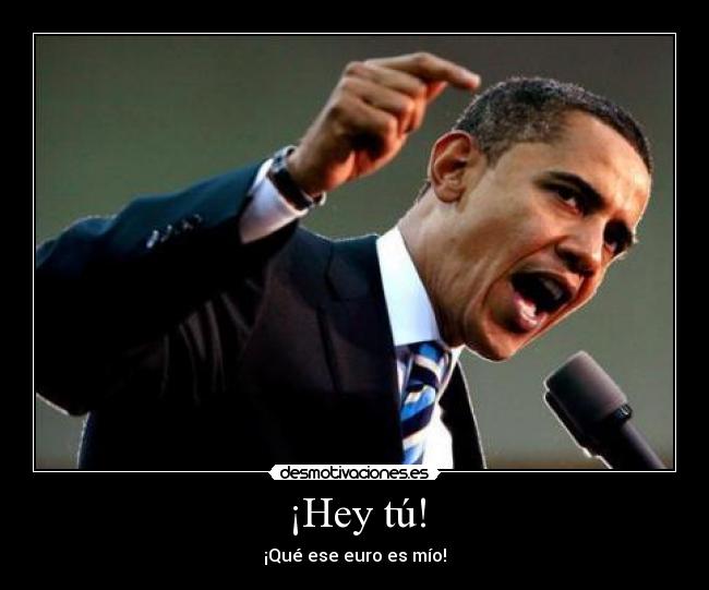 ¡Hey tú! - ¡Qué ese euro es mío!