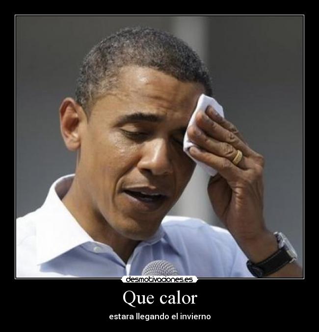 Que calor - estara llegando el invierno