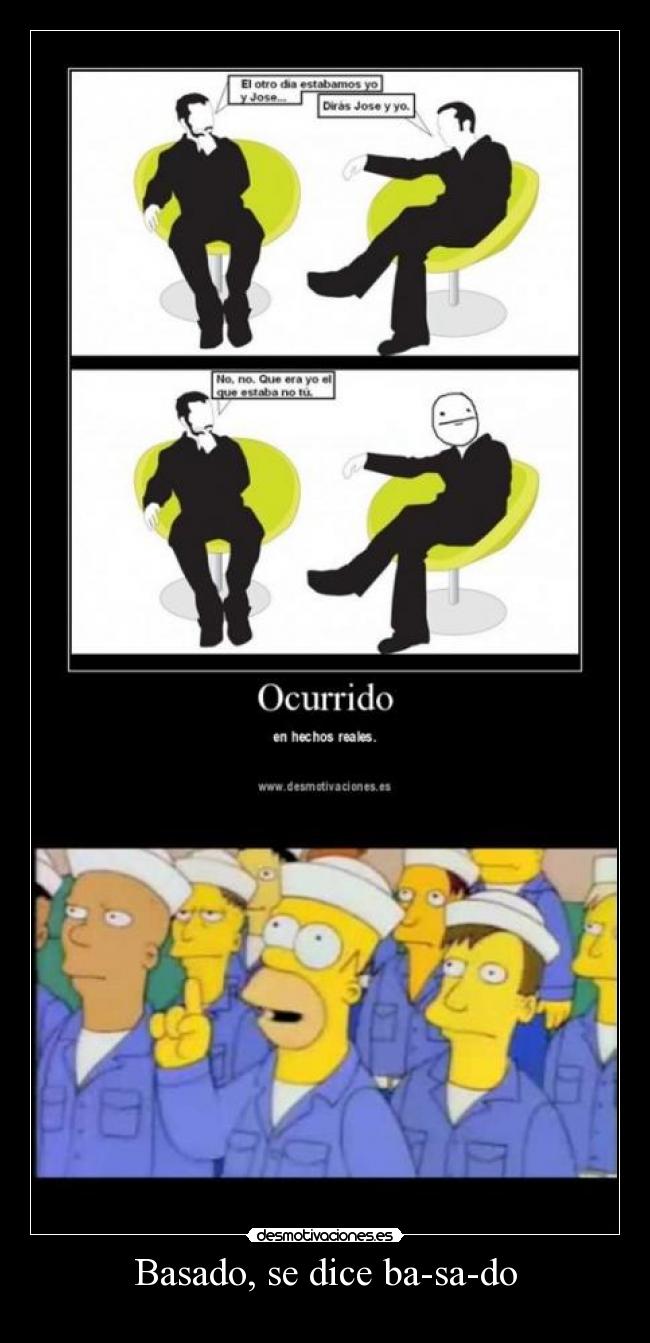 Basado, se dice ba-sa-do -