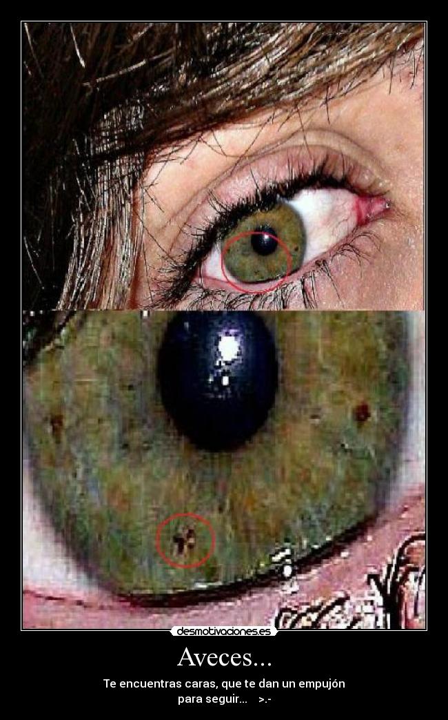 Aveces... - Te encuentras caras, que te dan un empujón
para seguir...    >.-