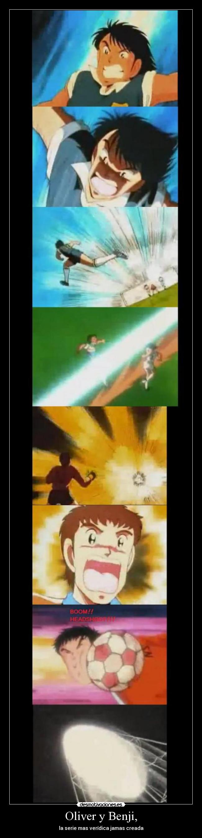 Oliver y Benji, - la serie mas verídica jamas creada