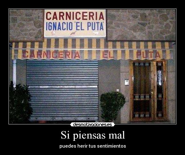 Si piensas mal - puedes herir tus sentimientos