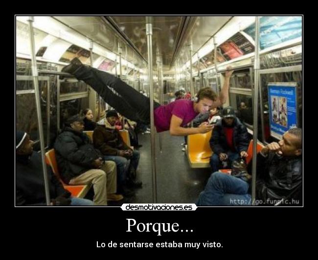 Porque... -