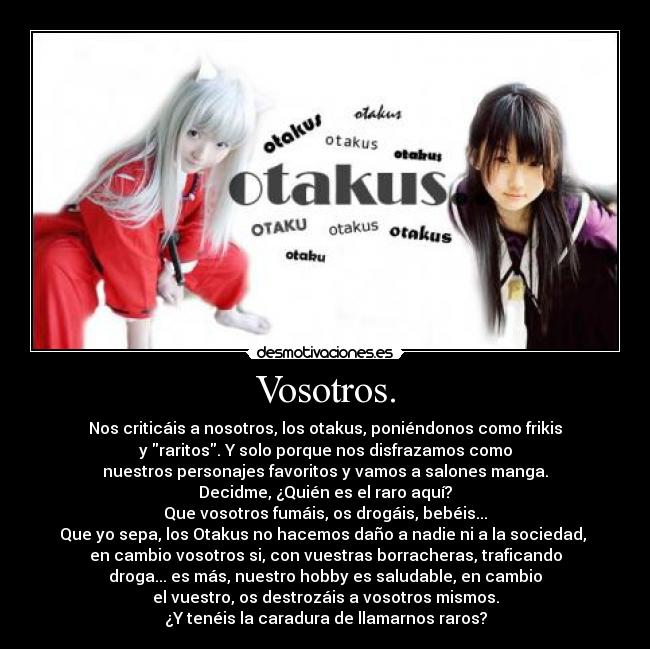 carteles otakus gran verdad desmotivaciones