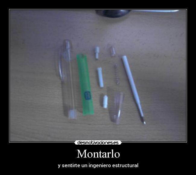 Montarlo - y sentirte un ingeniero estructural