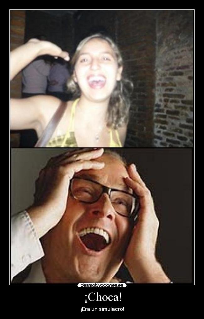 ¡Choca! - ¡Era un simulacro!