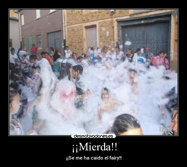 ¡¡Mierda!! - ¡¡Se me ha caido el fairy!!