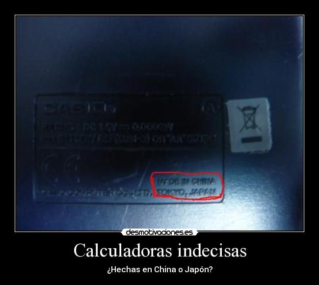 Calculadoras indecisas - ¿Hechas en China o Japón?