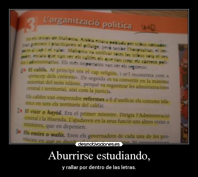 Aburrirse estudiando, -