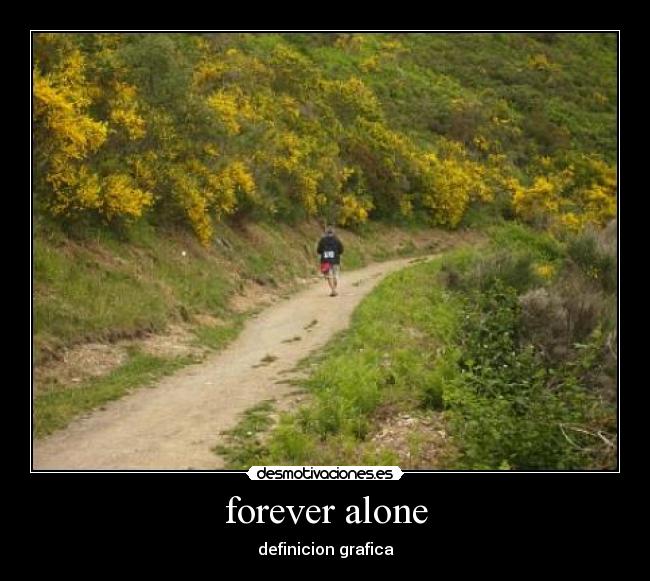 forever alone - 