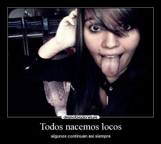 Todos nacemos locos - 