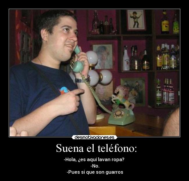  Suena el teléfono: - 