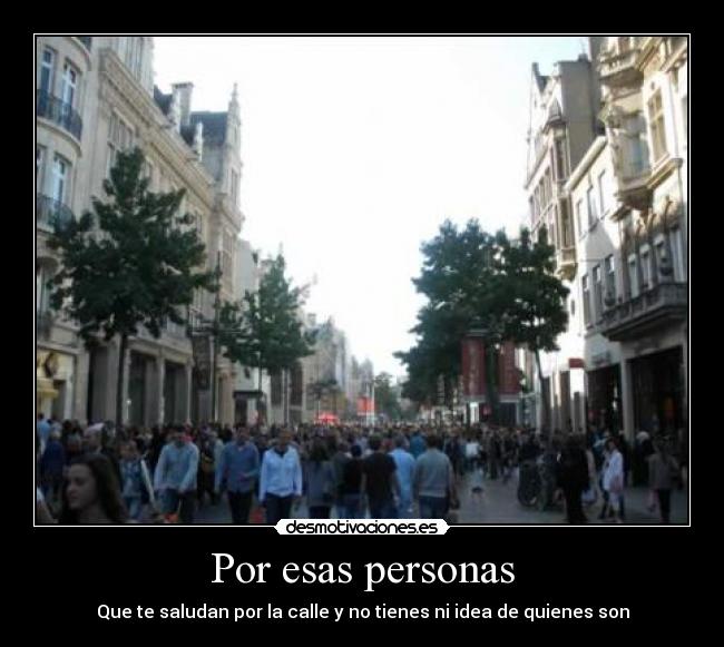 Por esas personas -