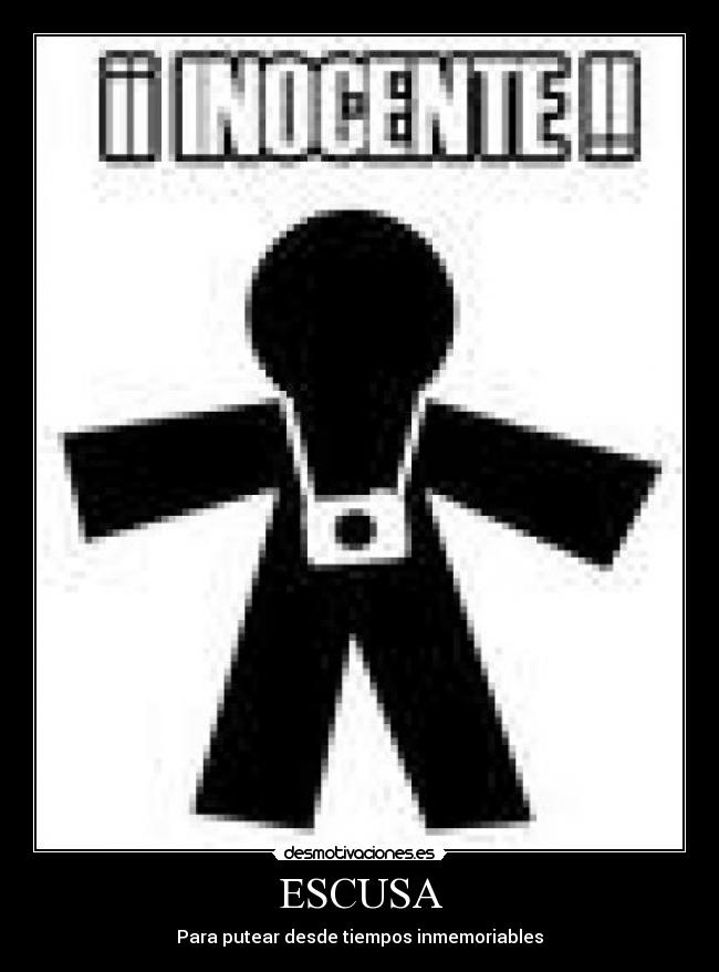 ESCUSA - Para putear desde tiempos inmemoriables