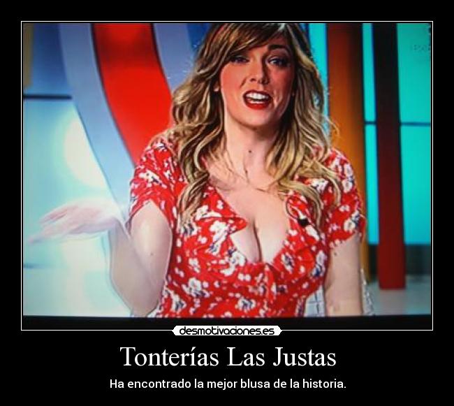 Tonterías Las Justas - 