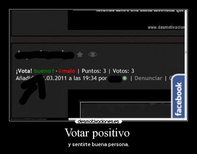 Votar positivo  - y sentirte buena persona.