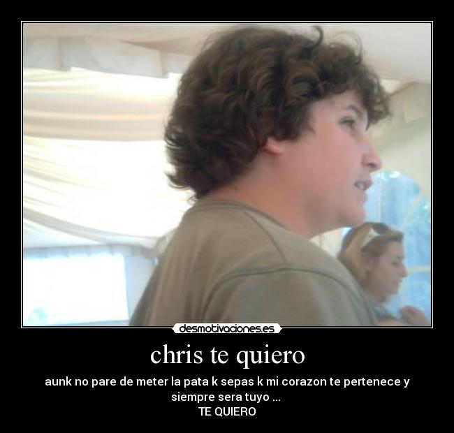 chris te quiero -